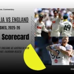 Australian Men’s Cricket Team Vs England Cricket Team Match Scorecard