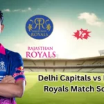Delhi Capitals vs Rajasthan Royals Match Scorecard