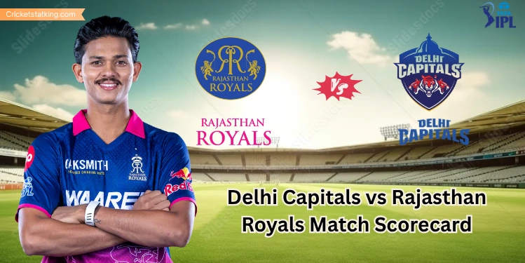 Delhi Capitals vs Rajasthan Royals Match Scorecard