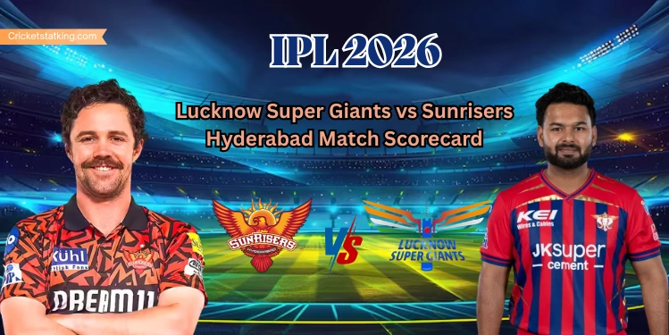 Lucknow Super Giants vs Sunrisers Hyderabad Match Scorecard