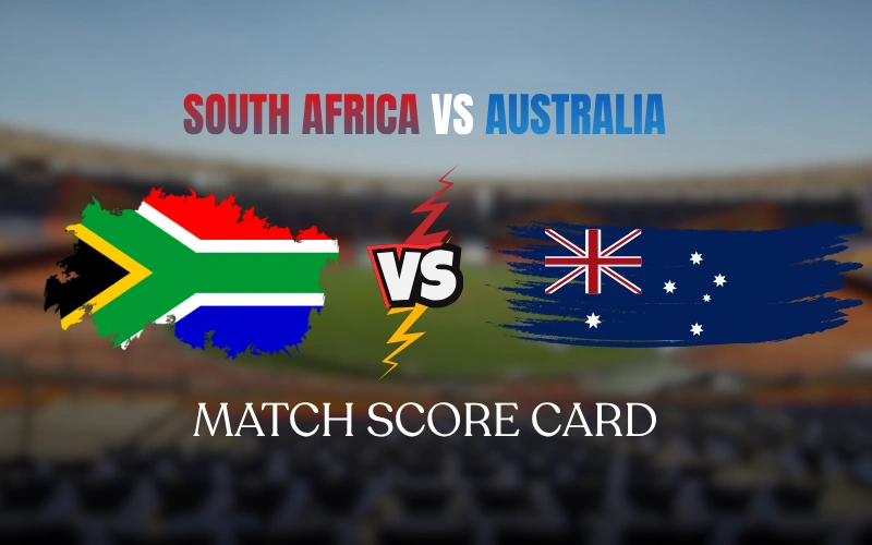 South Africa National Cricket Team vs Australian Men's Cricket Team Match Scorecard