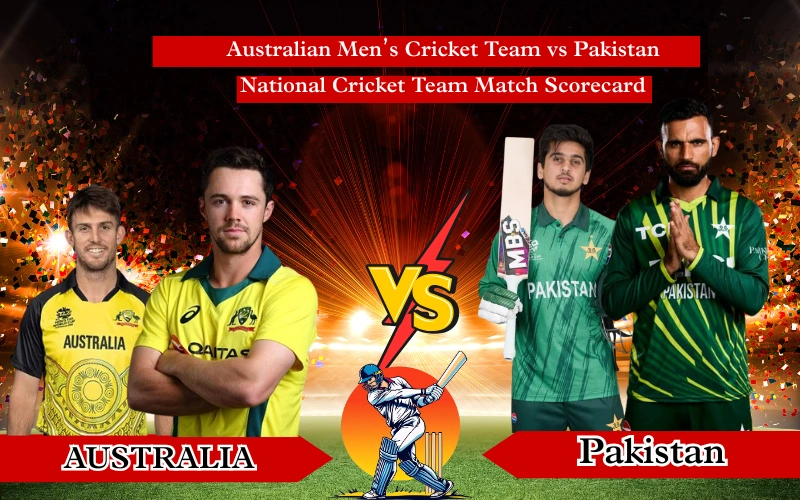 Australian Men’s Cricket Team vs Pakistan National Cricket Team Match Scorecard