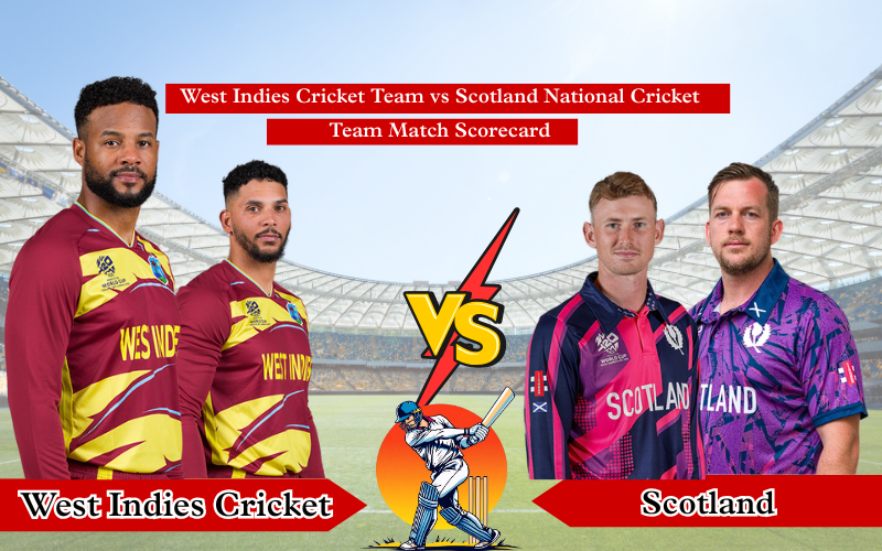 West Indies Cricket Team vs Scotland National Cricket Team Match Scorecard